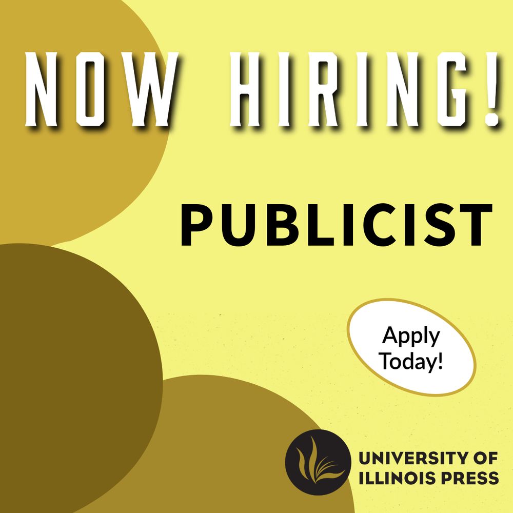 Now Hiring!
Publicist
Apply Today!
University of Illinois Press