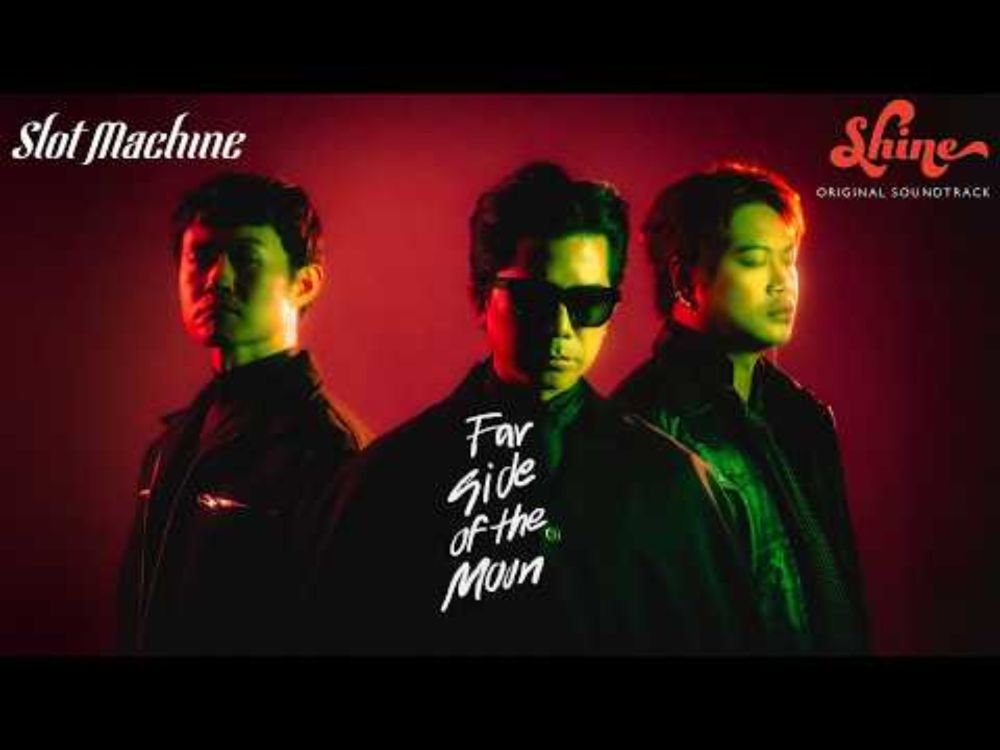 Slot Machine - Far Side of the Moon (“Shine” Original Soundtrack) [Official Music Video]