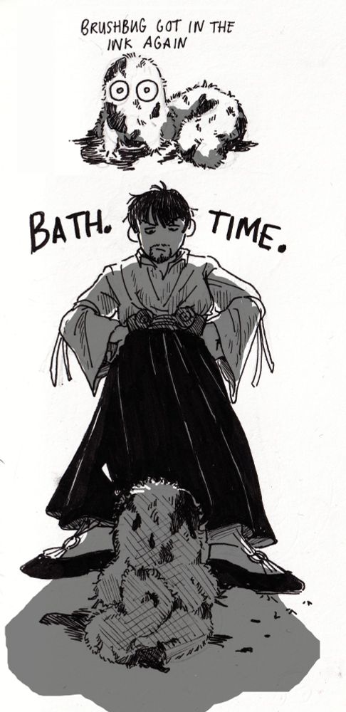 "Brushbug got in the ink again" Top image: Brushbug covered in black inky smudges. Bottom image: Olruggio standing with his hands on his hips looking down at the dirty Brushbug, with the words "BATH. TIME" written either side of his head. He casts a looming shadow on the Bug.