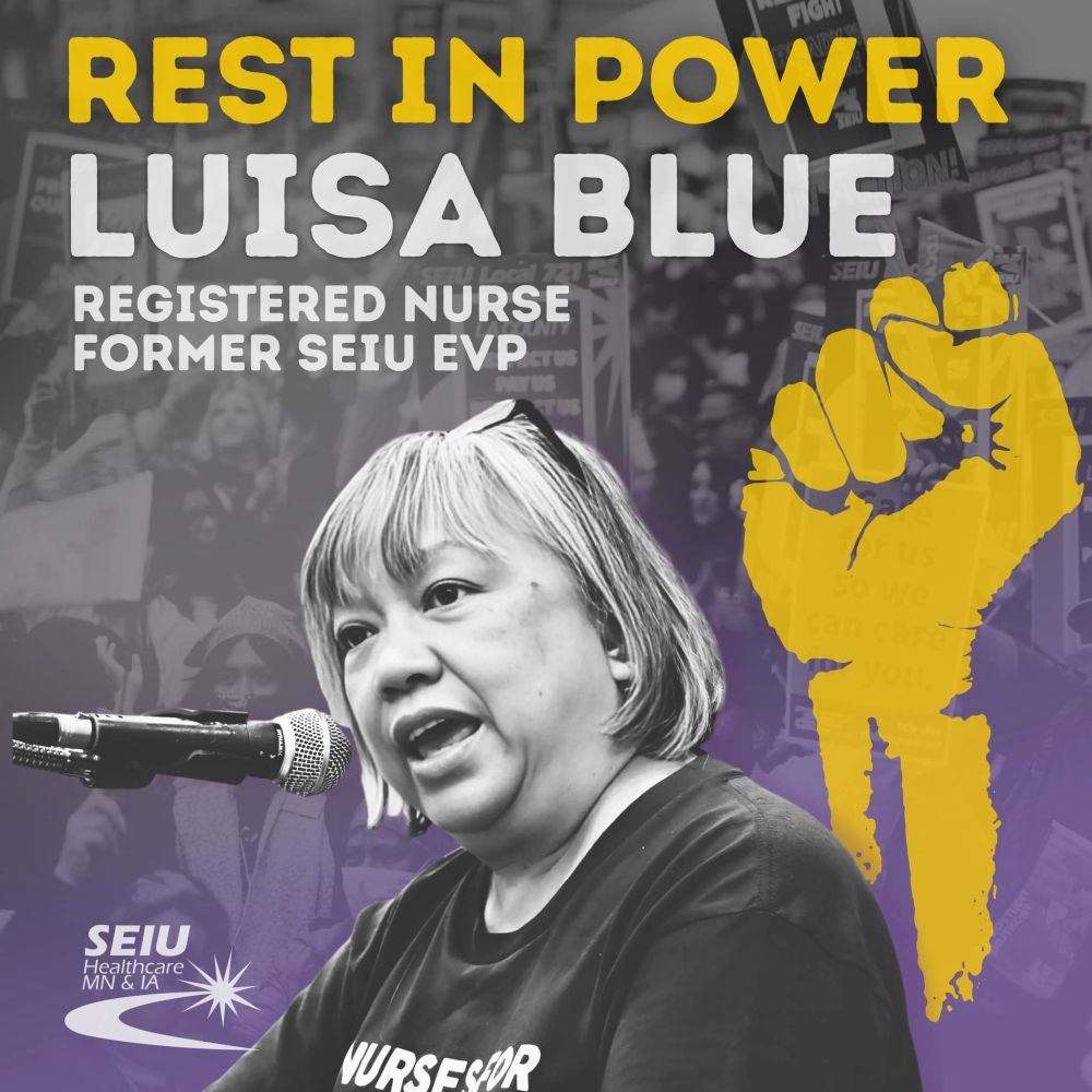 Graphic of Luisa Blue in front of a microphone, with an illustration of a clenched, raised fist behind her, and the words "Rest in Power Luisa Blue, Registered Nurse, Former SEIU EVP."