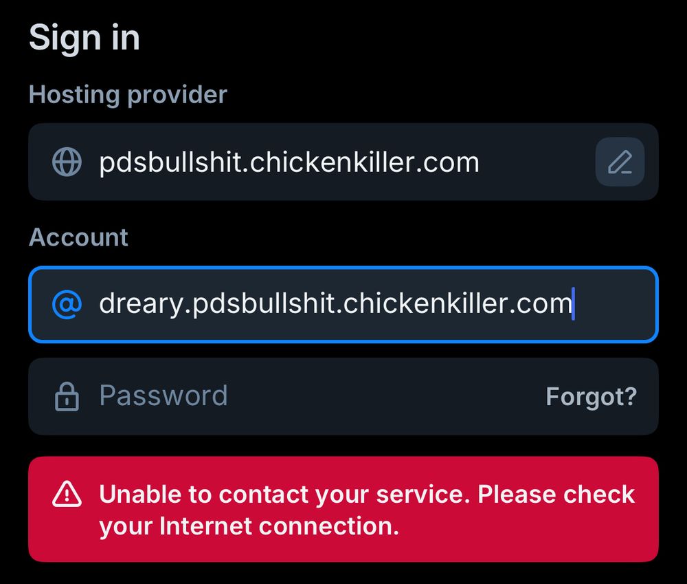 Sign in
Hosting provider
pdsbullshit.chickenkiller.com
Account
dreary.pdsbullshit.chickenkiller.com
Password
Forgot?
Unable to contact your service. Please check your Internet connection.