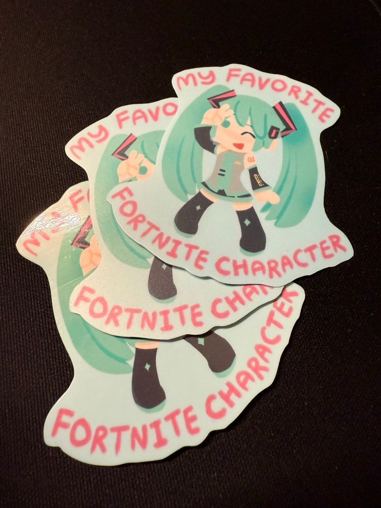 Stickers of Hatsune Miku doing a "Peace" pose with the text "My Favorite Fortnite Character"