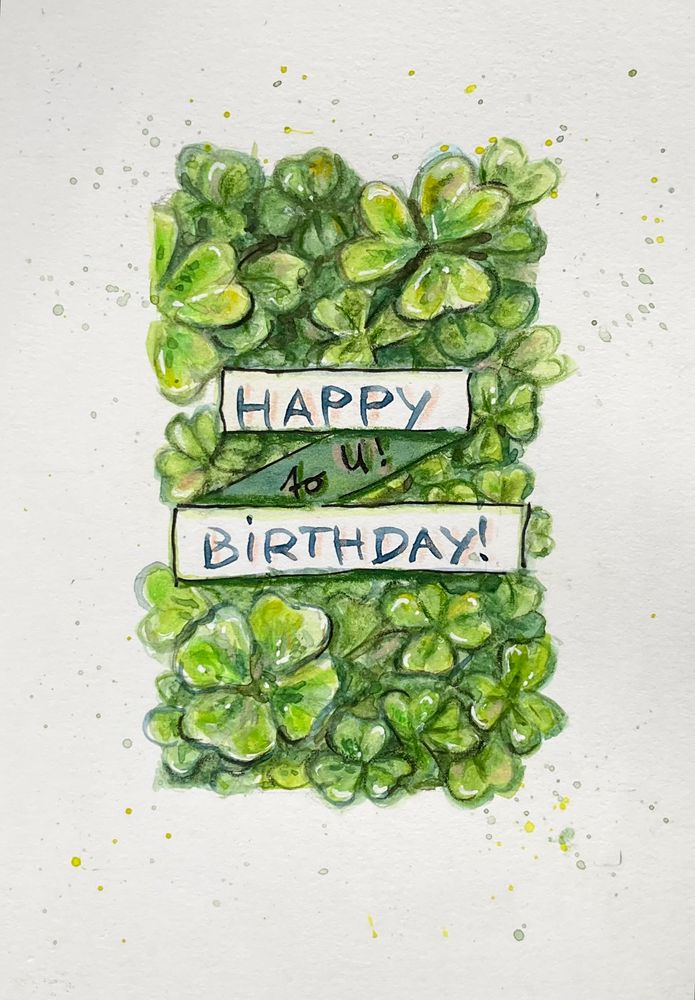 Eine Geburtstagskarte mit vielen Kleeblättern und einem Spruchband
„Happy Birthday to U“