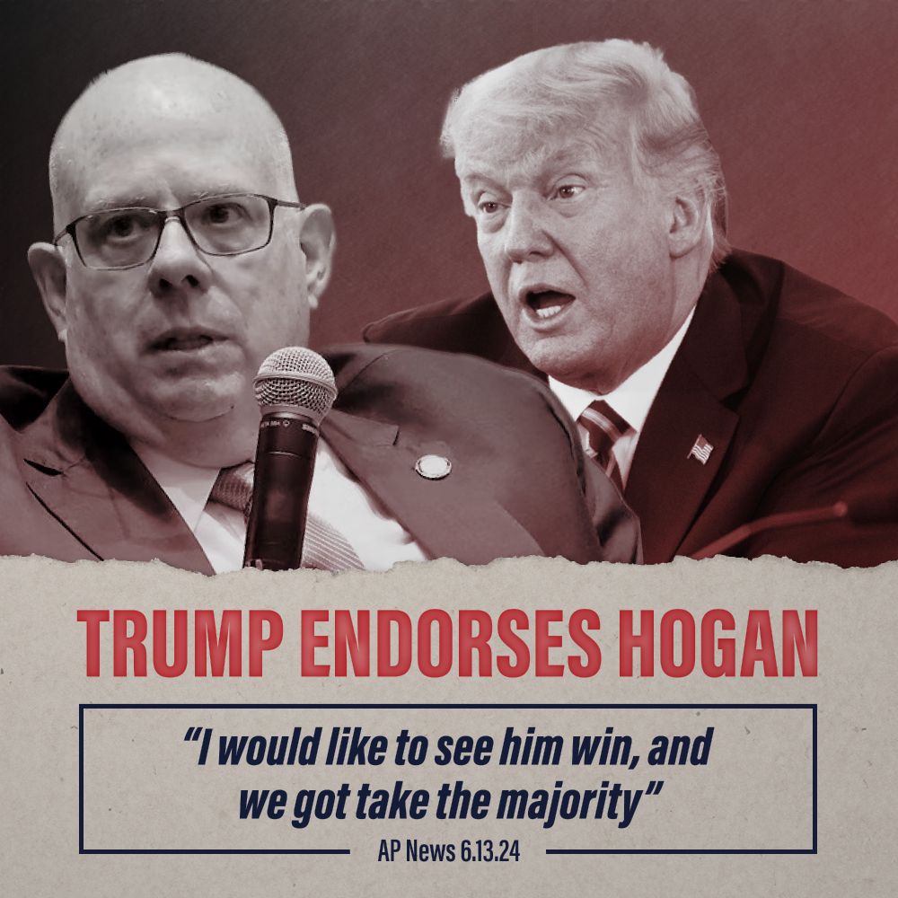Picture of Larry Hogan at a microphone and Donald Trump leaning slightly forward in mid-blather. Text: TRUMP ENDORSES HOGAN. "I would like to see him win, and we got take the majority." [sic] AP News 6-13-24