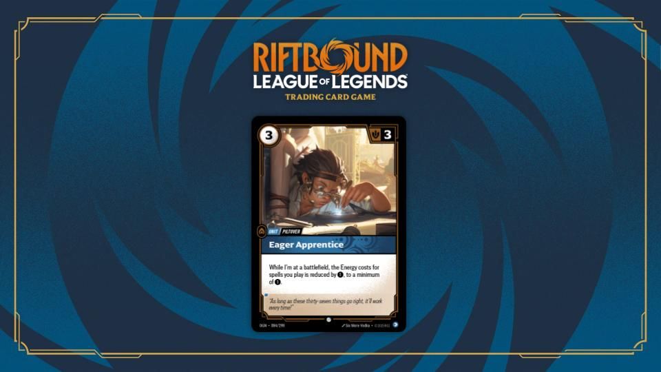 Image of the Riftbound card Eager Apprentice. It is a 3-cost 3-Might unit in the blue Mind domain.

Its rules text reads "While I'm at a battlefield, the Energy costs for spells you play is reduced by 1 Energy, to a minimum of 1."

Its flavor text reads, "As long as these thirty-seven things go right, it'll work every time!"