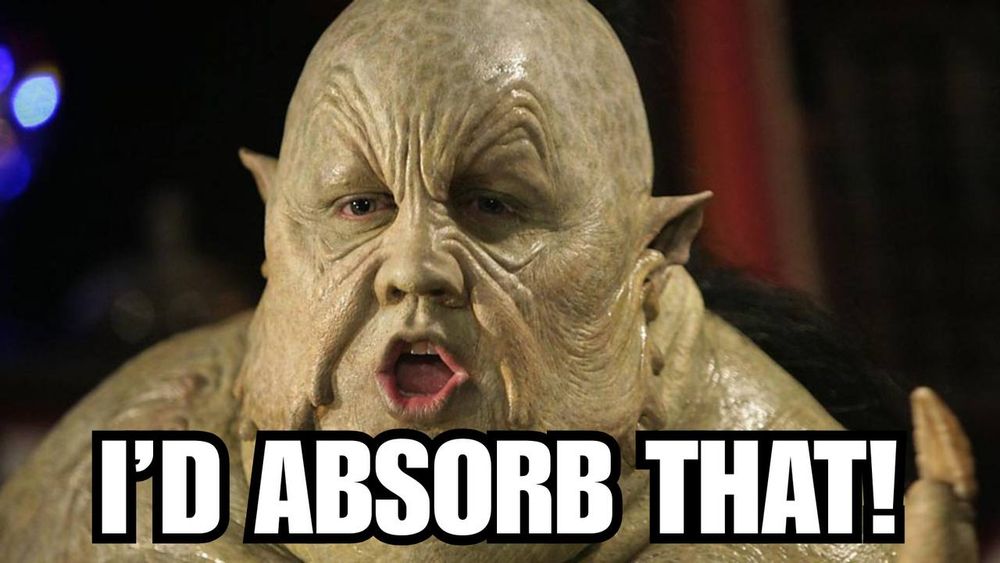 A hashtag relatable meme featuring the fan favorite The Abzorbaloff character with a caption saying “I’d Absorb That!” below him
