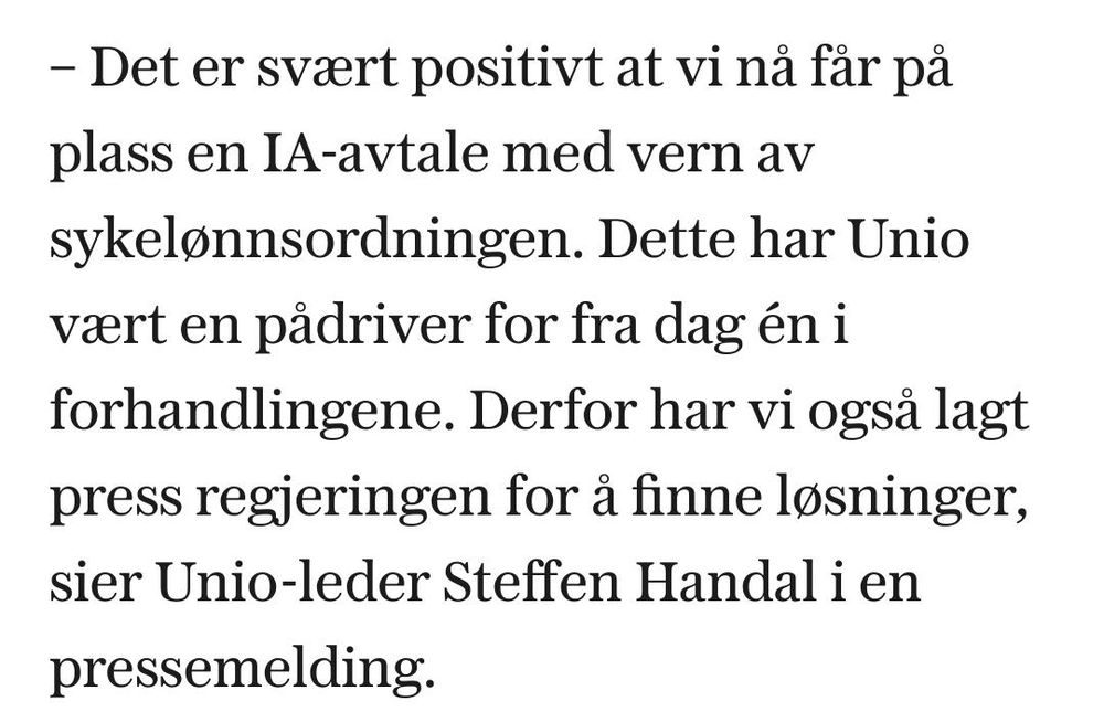– Det er svært positivt at vi nå får på plass en IA-avtale med vern av sykelønnsordningen. Dette har Unio vært en pådriver for fra dag én i forhandlingene. Derfor har vi også lagt press regjeringen for å finne løsninger, sier Unio-leder Steffen Handal i en pressemelding. 