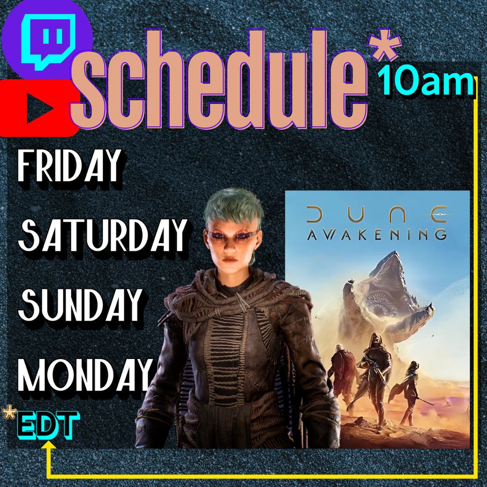 MollyBerry's stream schedule for 27JUN-30JUN
Start time: 10am EDT
Dune: Awakening 
