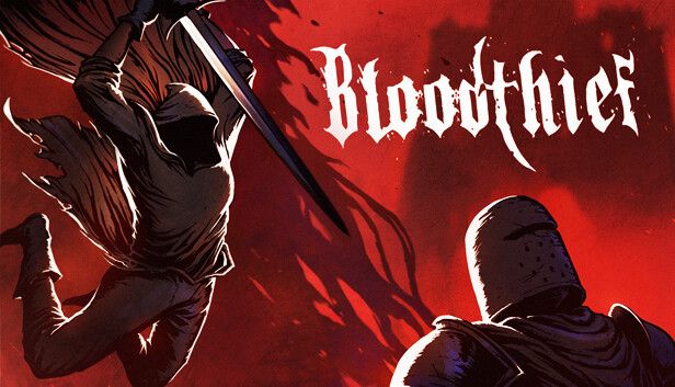 Cover image of the indie video-game "Bloodthief", featuring a hooded person with a sword attacking an unsuspecting kinght