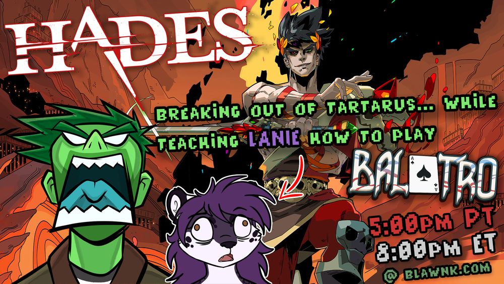 Stream promo image for blawnk's Hades + Balatro stream with Lanie happening on October 6, 2025 at 5:00pm PT / 8:00pm ET.