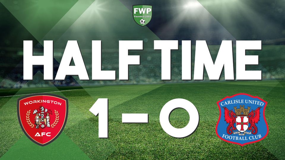 HALF-TIME: Workington AFC 1-0 Carlisle United