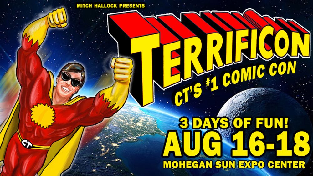 TERRIFICON CONNECTICUT'S ONE AND ONLY REAL COMIC CON