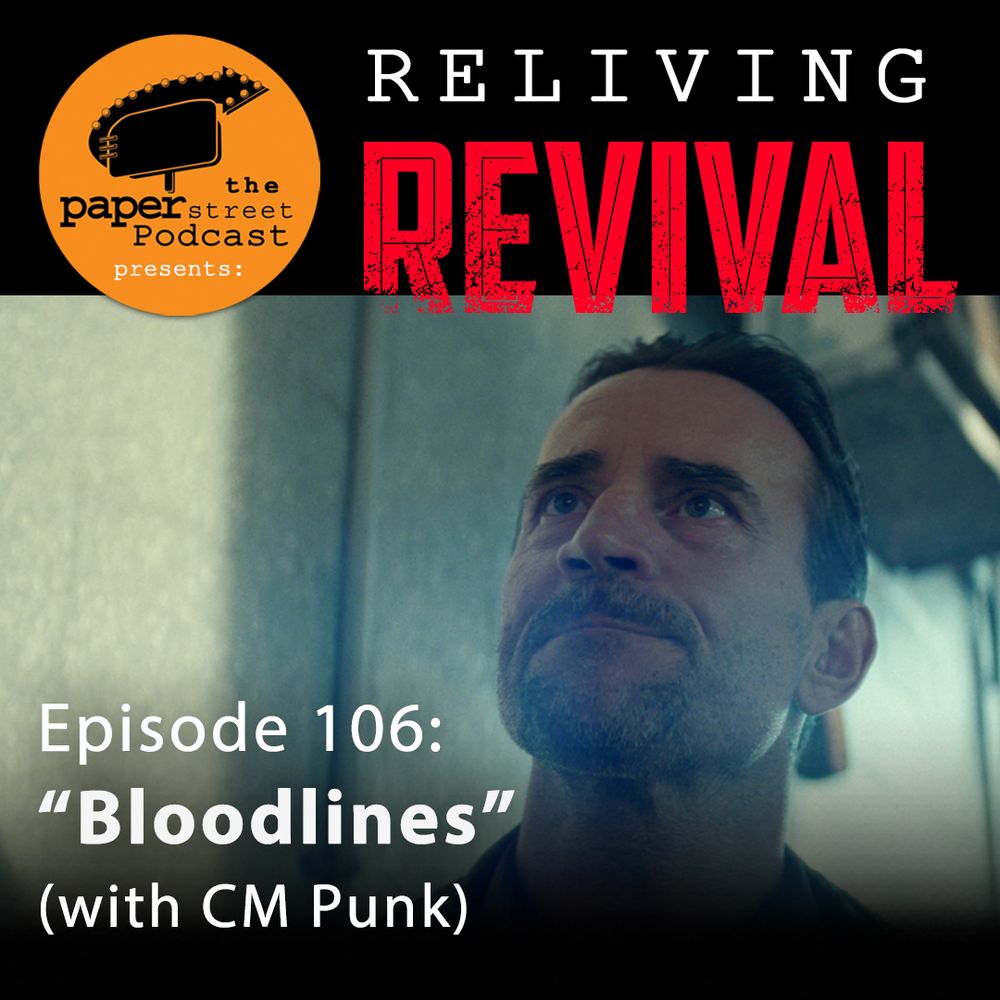 promotional image featuring pro wrestler CM Punk for the sixth episode of 'Reliving REVIVAL', a weekly podcast recap show that discusses the latest entry of the new Syfy original television series, the recap installment of which is titled 'Episode 106: "Bloodlines" with guest CM Punk'