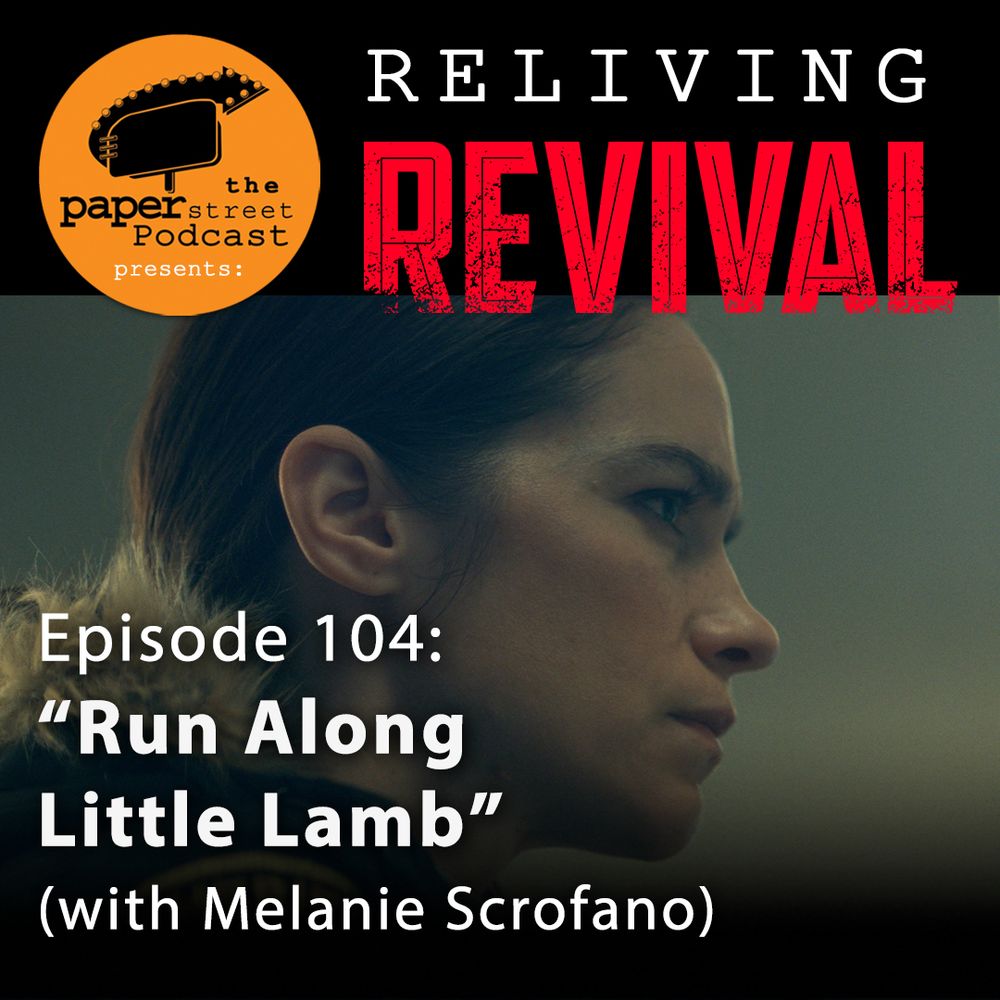 promotional image for the fourth episode of 'Reliving REVIVAL', a weekly podcast recap show discussing the new Syfy original television series, which is titled 'Episode 104: "Run Along Little Lamb" with Melanie Scrofano'