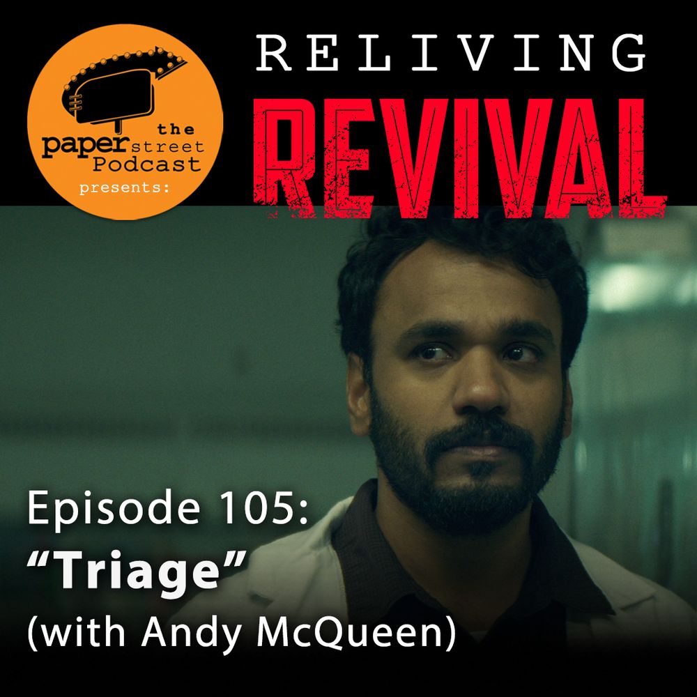 promotional image for the fifth episode of 'Reliving REVIVAL', a weekly podcast recap show discussing the new Syfy original television series, which is titled 'Episode 105: "Triage" with guest Andy McQueen'
