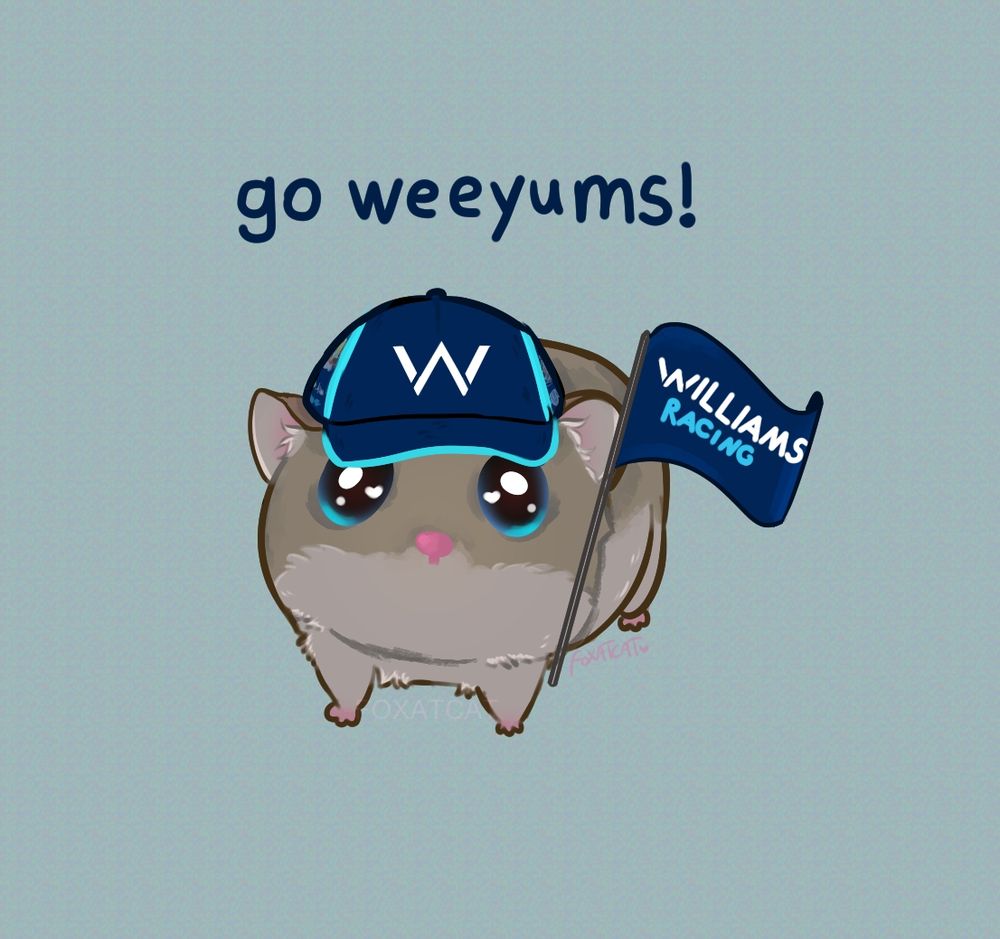 The sad hamster meme redrawn to be cheering for Williams F1 team. Wearing a Williams blue cap and appears to be holding a flag that says "Williams racing" 
The sad hamster has big sparkly eyes with a hint of blue.