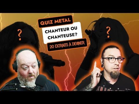 Quiz metal : Chanteur ou chanteuse? 20 extraits à deviner.