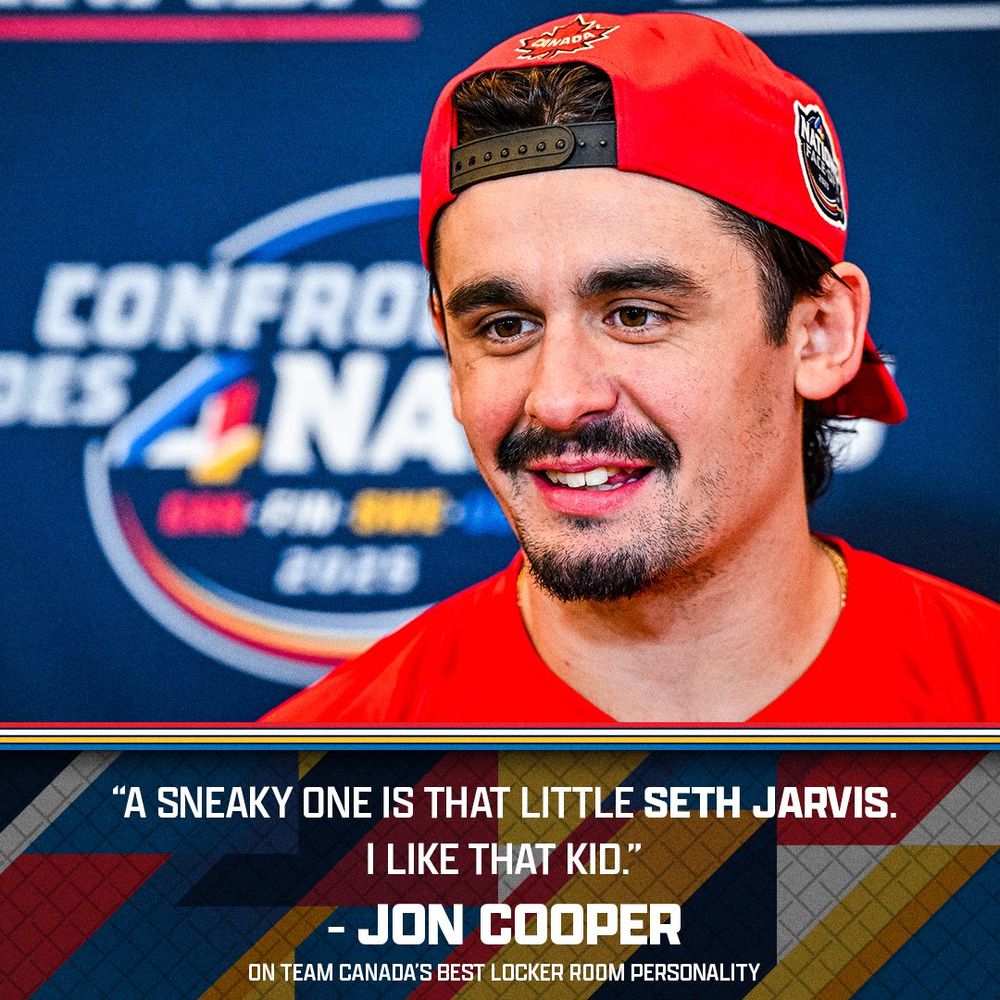 Quote graphic featuring a photo of Seth Jarvis smiling at 4 Nations media availability 

"A sneaky one is that little Seth Jarvis. I like that kid." 

- Jon Cooper on Team Canada's best locker room personality