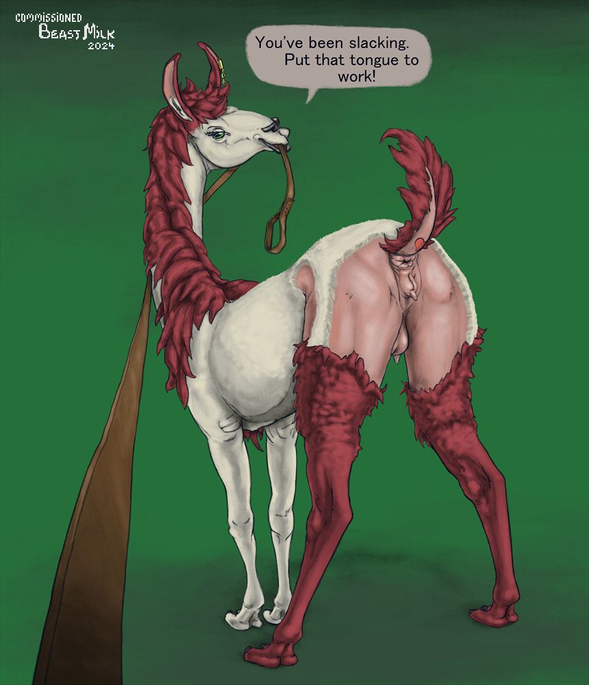 a red-haired feral llama has you on the leash, says "You've been slacking. Put that tongue to work!" with her backside facing you.