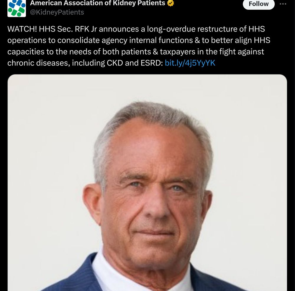 American Association of Kidney Patients post on X, the everything app: WATCH! HHS Sec. RFK Jr announces a long-overdue restructure of HHS operations to consolidate agency internal functions & to better align HHS capacities to the needs of both patients & taxpayers in the fight against chronic diseases, including CKD and ESRD: https://bit.ly/4j5YyYK