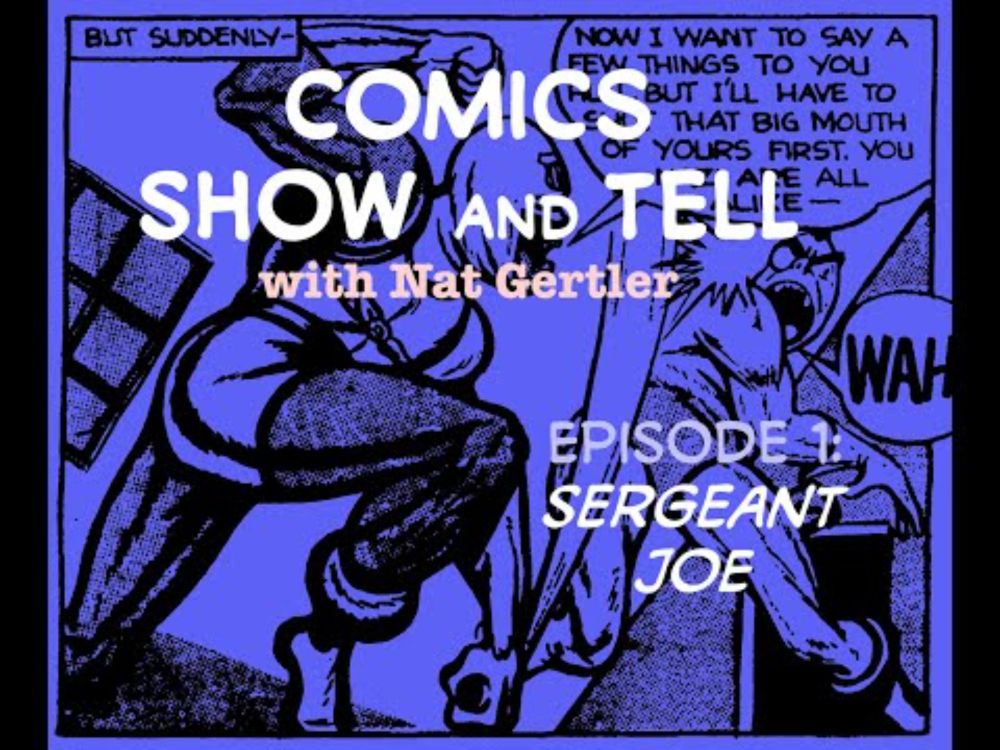 Comics Show and Tell with Nat Gertler, Episode 1: Sergeant Joe