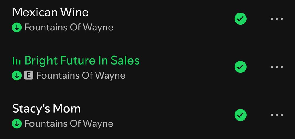 A Spotify screenshot showing a list of song; Mexican Wine, Bright Future in Sales, and Stacy’s Mom. The first three songs on Fountains of Wayne’s 2003 album, Welcome Interstate Managers.