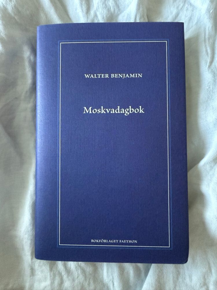 Walter Benjamins "Moskvadagbok"