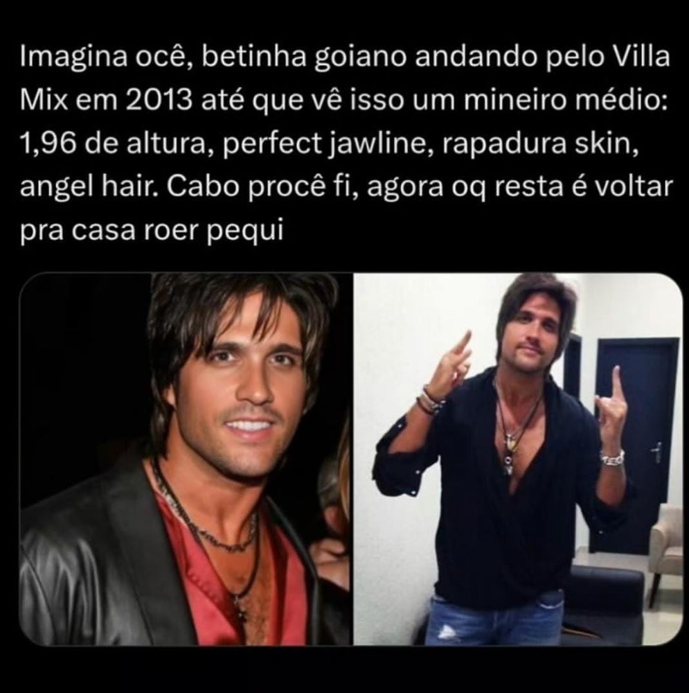 fotos do cantor vitor e léo com o tweet "Imagina ocê, betinha goiano andando pelo Villa Mix em 2013 até que vê isso um mineiro médio: 1,96 de altura, perfect jawline, rapadura skin, angel hair. Cabo procê fi, agora oq resta é voltar pra casa roer pequi"