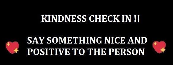 Template reading: "Kindness check-in. Say something nice and positive to the person"