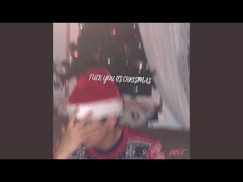 Fuck You It's Christmas