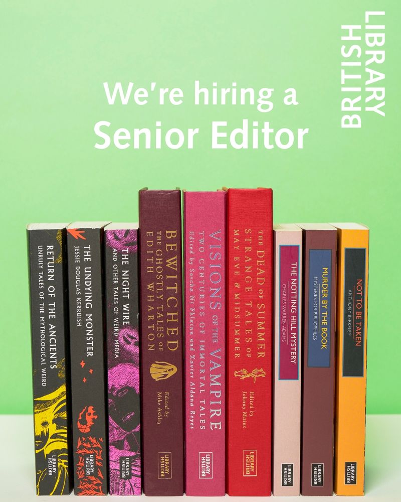 A photo announcing a job opening for a "Senior Editor" at the British Library. The text is displayed on a light green background above a row of ten colourful books standing upright. The spines of the books display various titles from the British Library Publishing series.
