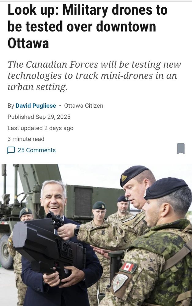 Screenshot of Ottawa Citizen article showing Mark Carney smiling like a madman as he plays with a military drone.
Headline: 'look up: military drones to be tested over downtown Ottawa' 'the Canadian forces will be testing new technologies to track mini-drones in an urban setting' 