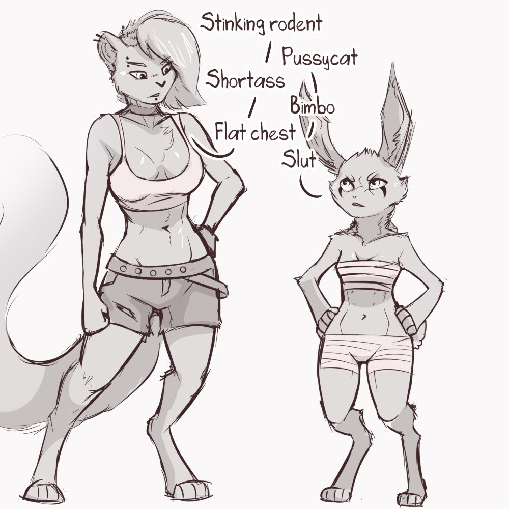 My snep girl and my harengon girl are staring at each other

Text reads: "Stinking rodent" "Pussycat" "Shortass" "Bimbo" "Flat chest" "Slut"