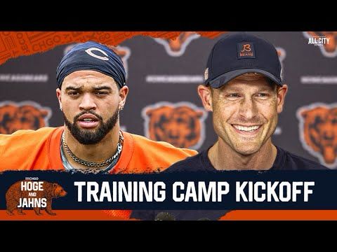 Bears Training Camp Preview: What to Watch for from Caleb Williams, Ben Johnson | Hoge & Jahns