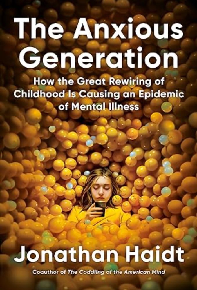 The Anxious Generation by Jonathan Haidt

