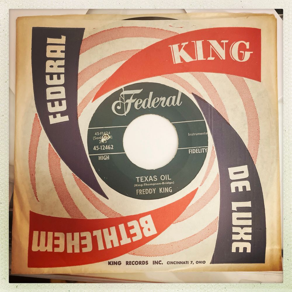 Texas Oil by Freddy King. 1962 Federal Records 45. Complete with company paper sleeve. 
