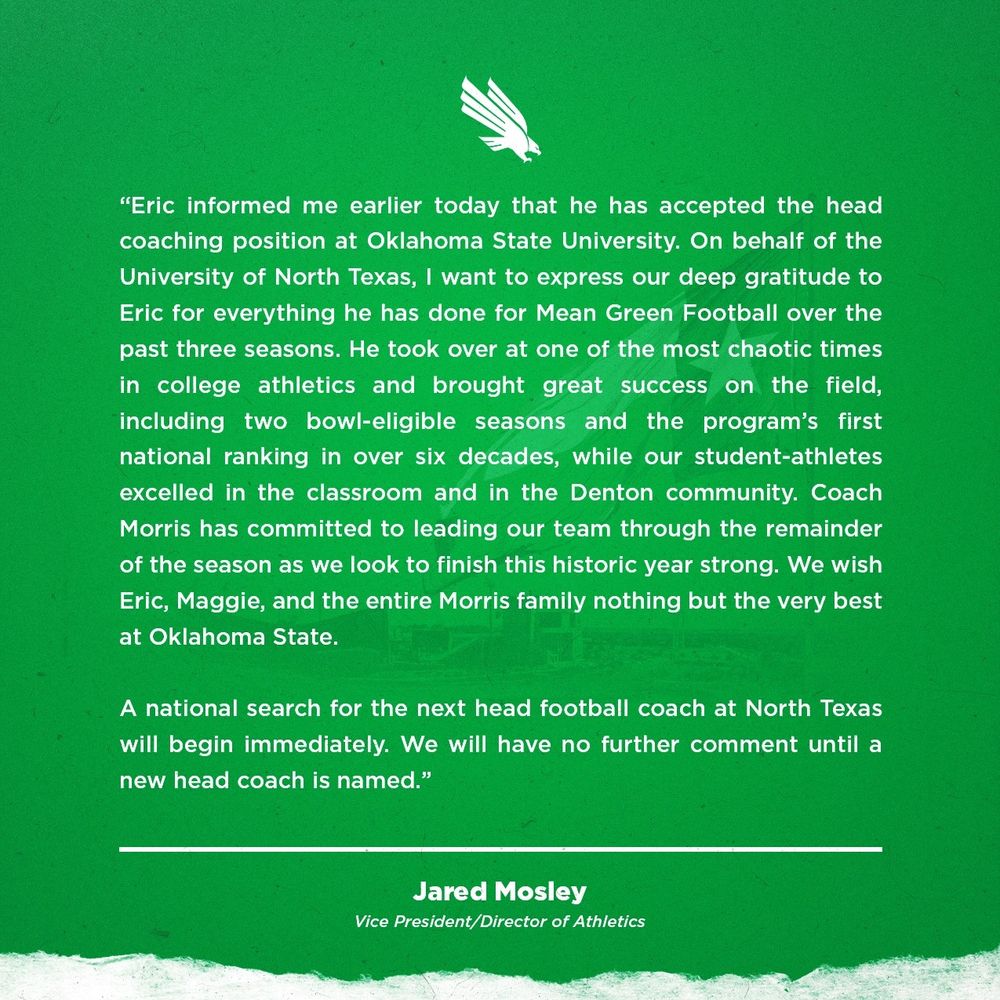 University of North Texas Athletics Director says football coach Eric Morris has taken the job at Oklahoma State.