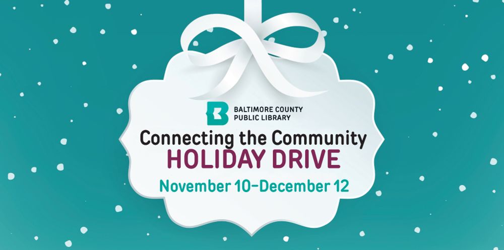 Illustration of a holiday gift tag from the Baltimore County Public Library. It announces their "Connecting the Community" Holiday Drive, from November 10-December 12.