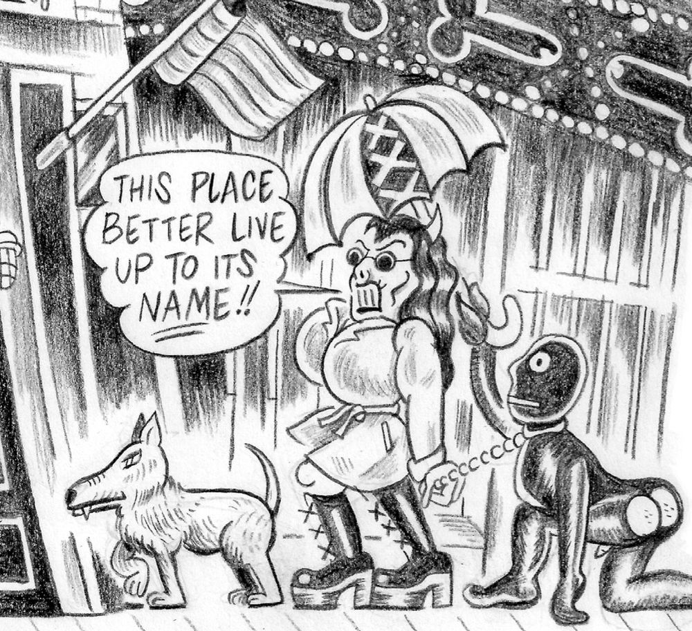 Bitch is approaching 'Dirty Dicks' in Amsterdam with her side-kicks Pussy (a loyal dog) and Gimp (a loyal sex slave). Bitch is sporting a trench coat, round sunglasses and knee-high combat boots. In one hand she is holding the lease attached to Gimp's neck. Gimp is holding an umbrella above her head. He is kneeling and shows his bare butt cheeks. He wears a surprised expression. Pussy is leading the way, halted in front of the 'Dirty Dick' door. Bitch exclaims: "This place better live up to its name!!".