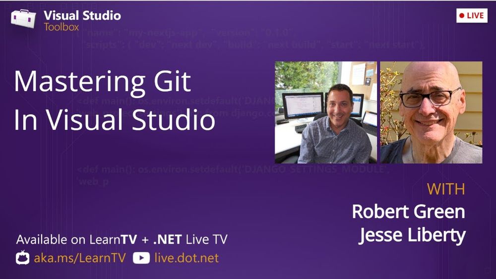 spot art.
Photo of presenter(s).
text reads: Visual Studio Toolbox Live - Mastering Git in Visual Studio