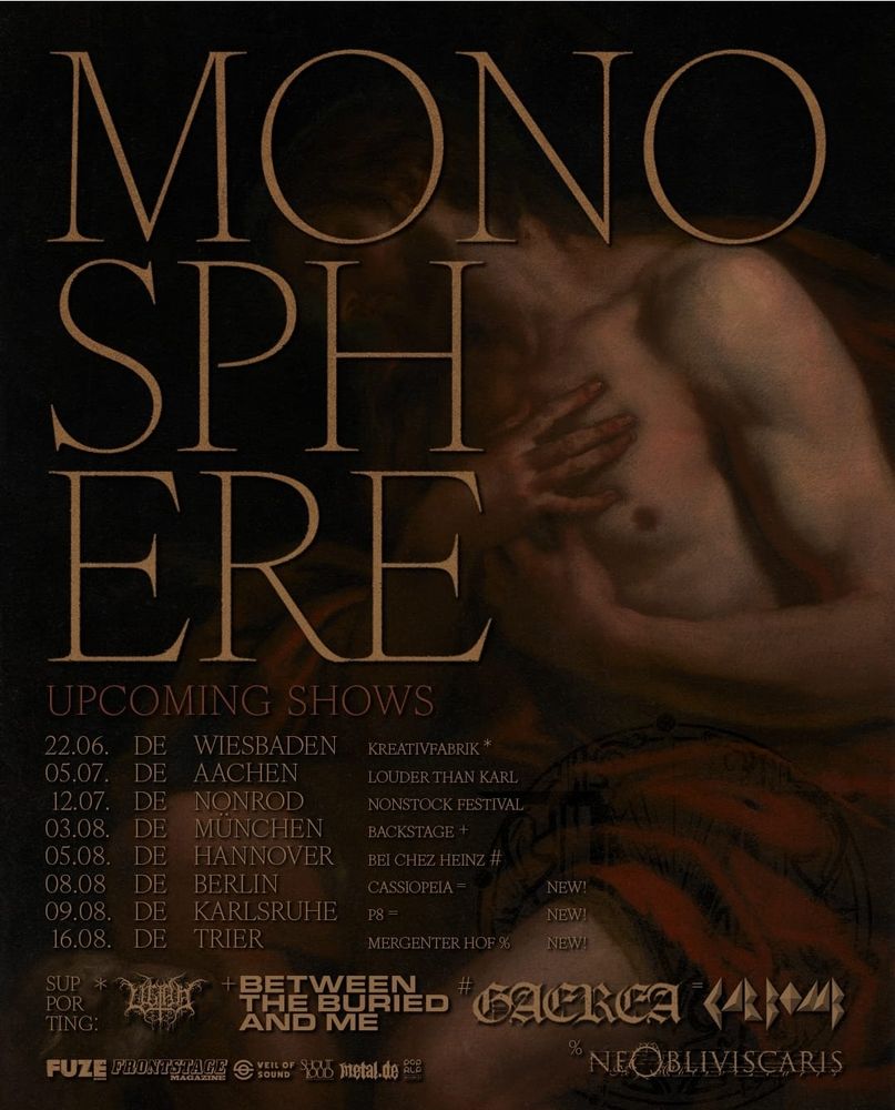 Tour Plakat der Band Monosphere mit Upcoming Shows für den 03.08. In München (mit Between the buried and me), 05.08. in Hannover (mit Gaerea) 08.08. in Berlin und 09.08. in Karlsruhe (mit Carbomb) sowie dem 16.08. in Trier (mit NeObliviscaris)
