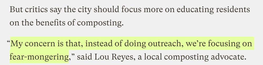 But critics say the city should focus more on educating residents on the benefits of composting. 

“My concern is that, instead of doing outreach, we’re focusing on fear-mongering,” said Lou Reyes, a local composting advocate.