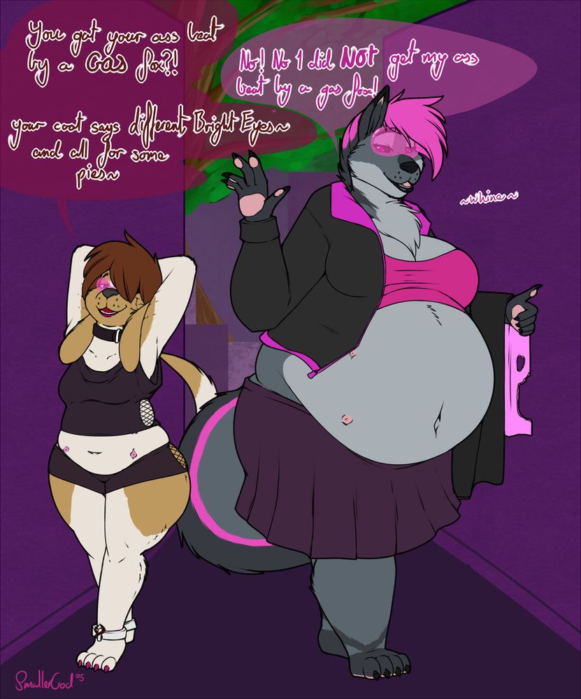 A pair of villains, an anthro dog and a fat anthro wolf walking and talking together, wearing revealing clothes and Rose Coloured Glasses.
Text: 
"You got your ass beat by a GAS fox?!"
"No! No I did NOT get my ass beat by a gas fox!"
"Your coat says different Bright Eyes~ and all for some pies~"
~whine~