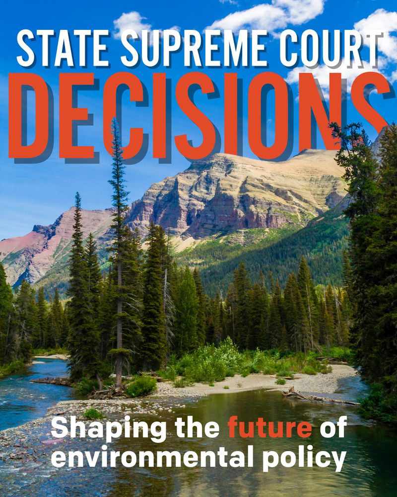 The Montana mountains. Text above, below, and behind it reads, "State supreme court decisions shaping the future of environmental policy."