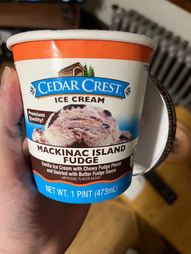 Cedar Crest Ice Cream
Premium Quality!
Mackinac Island Fudge
Vanilla Ice Cream with Chewy Fudge Pieces and Swirled with Butter Fudge Sauce
Artificial Flavor Added
Net Weight 1 Pint (473mL)