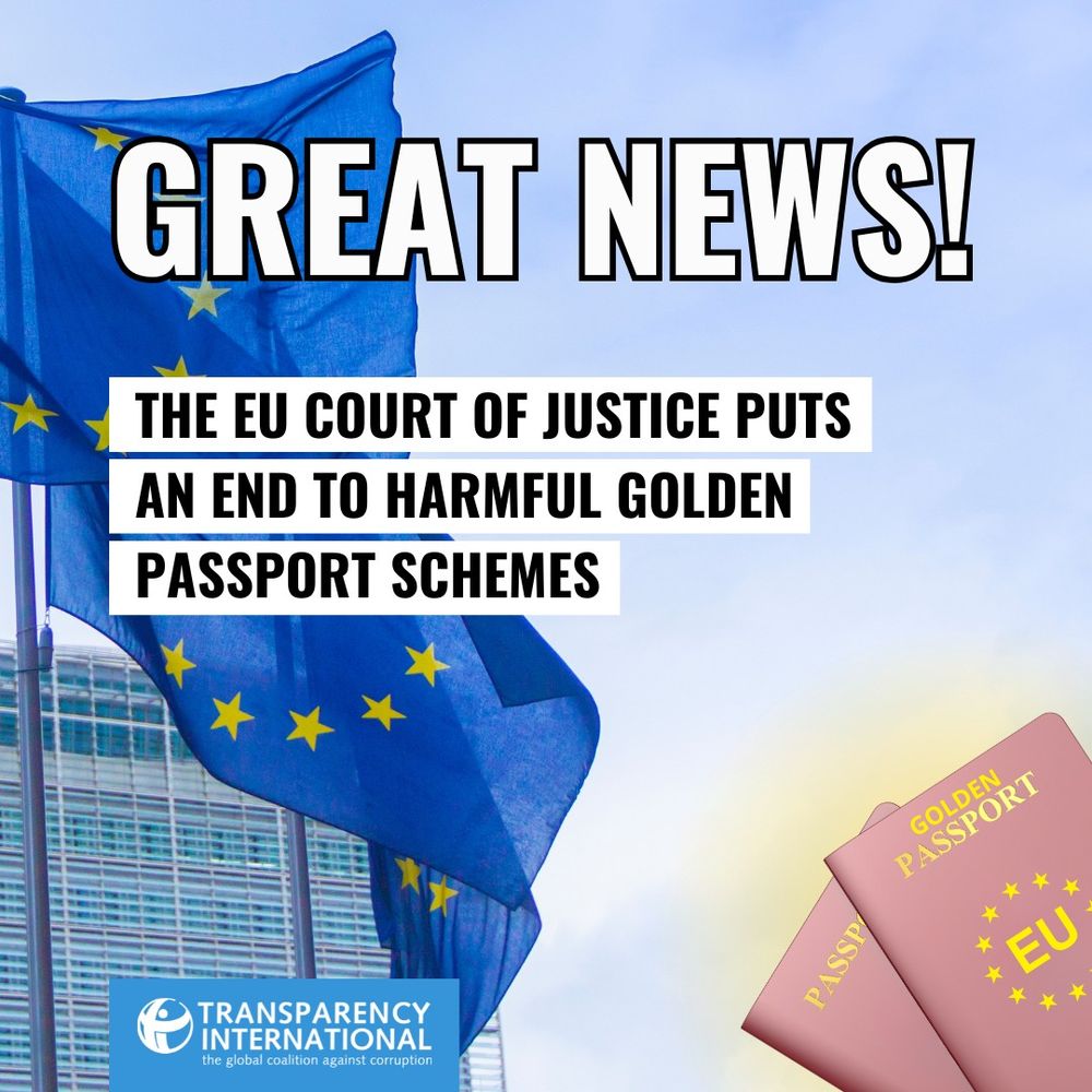 Image of EU flags and passports in the back. The text says "Great news! The EU court of justice puts an end to harmful golden passport schemes". Transparency international.