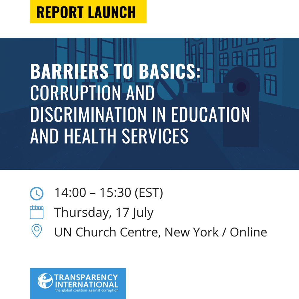 Barriers to Basics Report Launch: Transparency International at the High-Level Political Forum on Sustainable Development. Details: Thursday, Jul 17. From 8:00 PM - 9:30 PM GMT+2. In person and Online. 