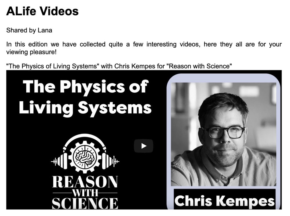 ALife Videos

Shared by Lana

In this edition we have collected quite a few interesting videos, here they all are for your viewing pleasure!

"The Physics of Living Systems" with Chris Kempes for "Reason with Science" 