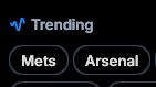 Currently trending on Bsky: Mets and Arsenal