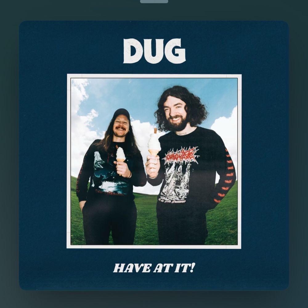 DUG - Have At It! (2025)